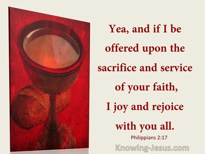 Philippians 2:17 If I Am Offered On The Sacrifice And Service I Rejoice (utmost)02:05